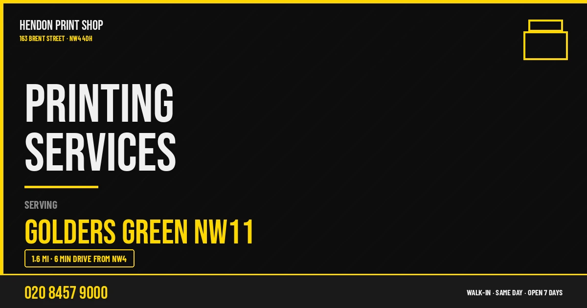 Printing services for Golders Green NW11 — Hendon Print Shop, 163 Brent Street NW4